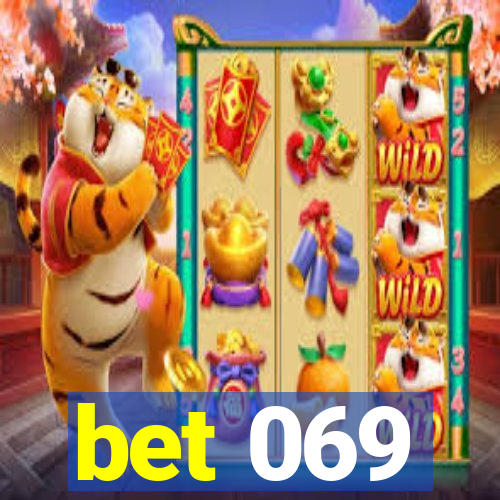 bet 069